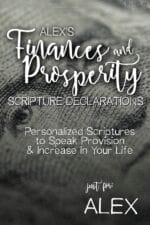 Alex's Finances and Prosperity Scripture Declarations