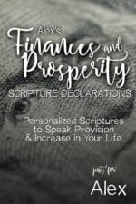 Alex's Finances and Prosperity Scripture Declarations