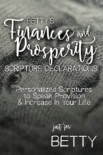 Betty's Finances and Prosperity Scripture Declarations