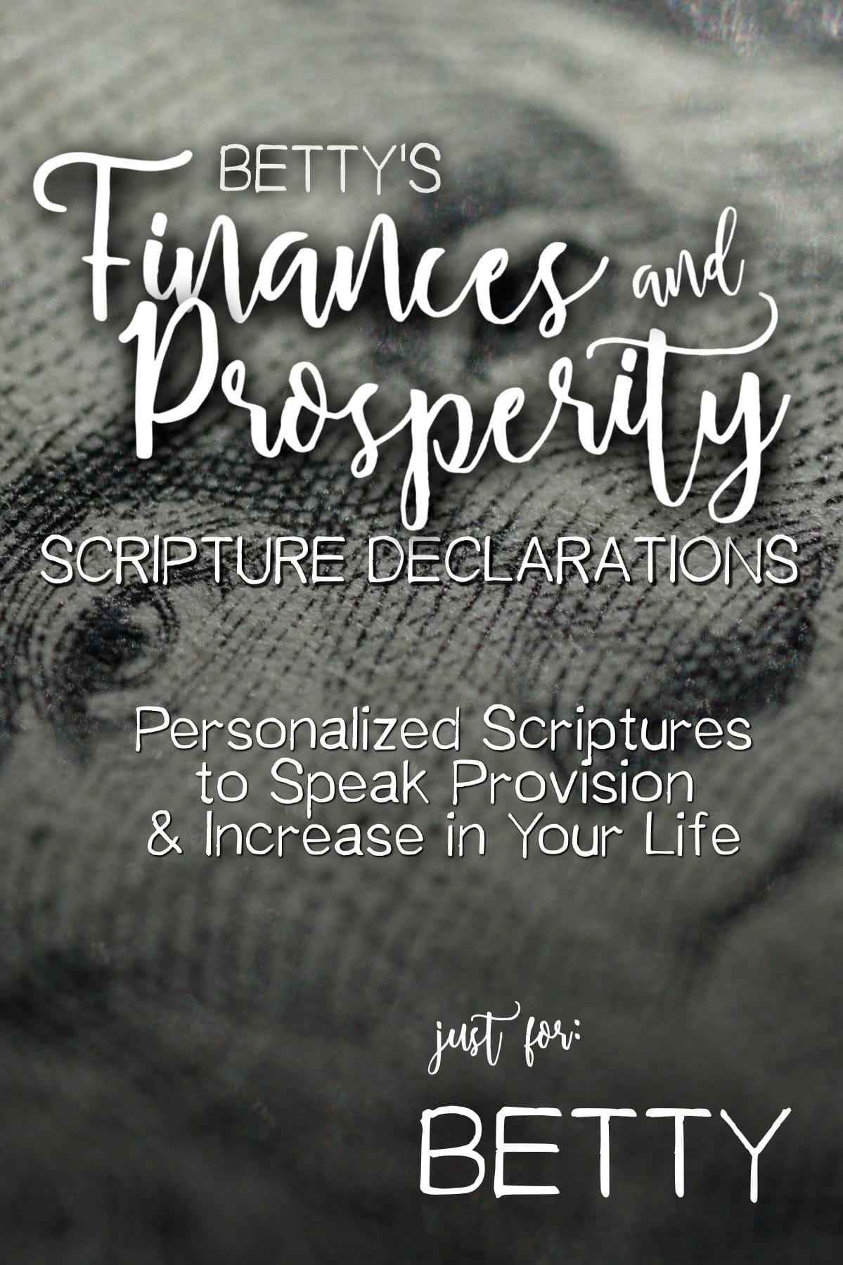 Betty’s Finances and Prosperity Scripture Declarations