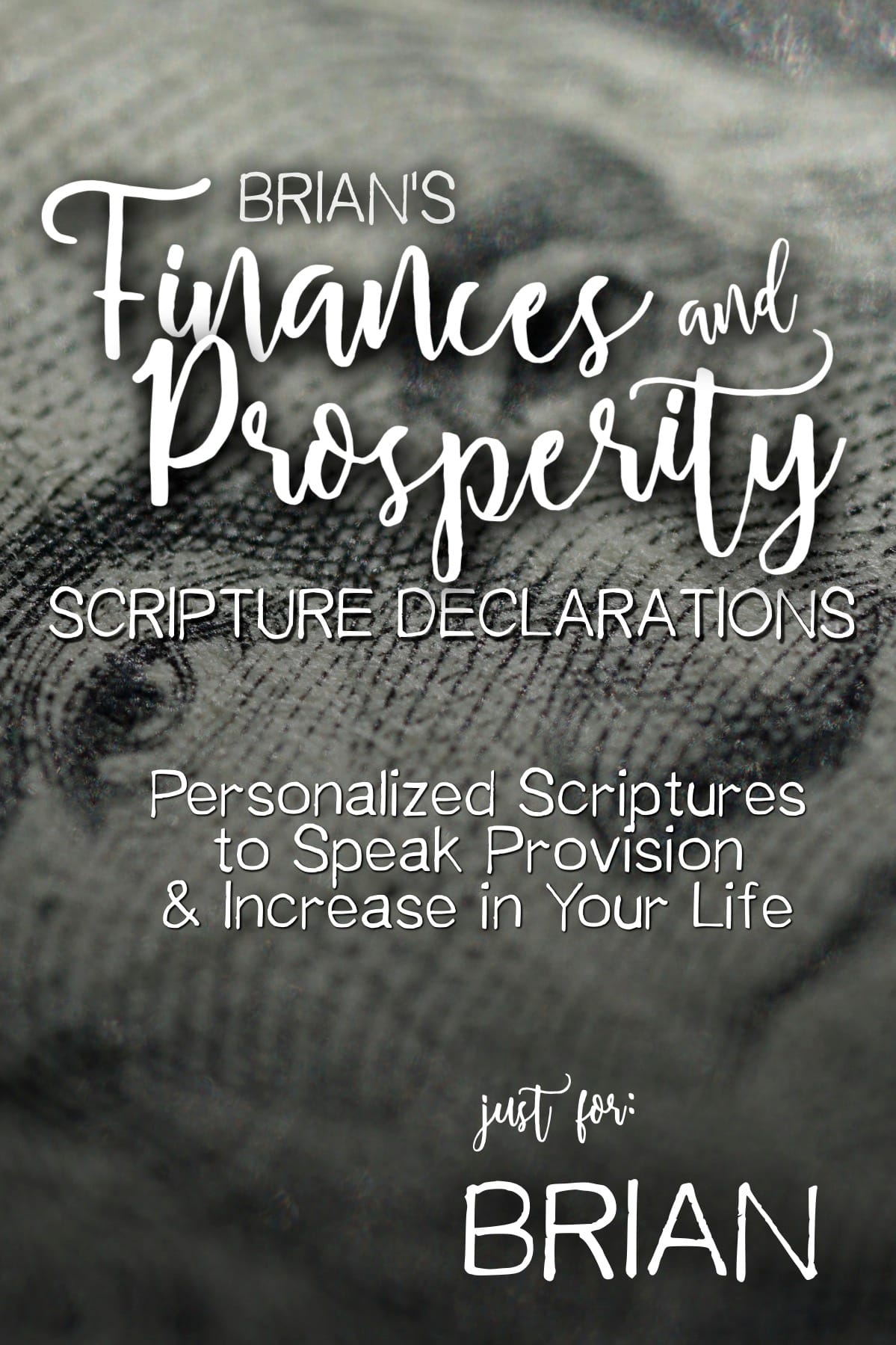 Brian’s Finances and Prosperity Scripture Declarations