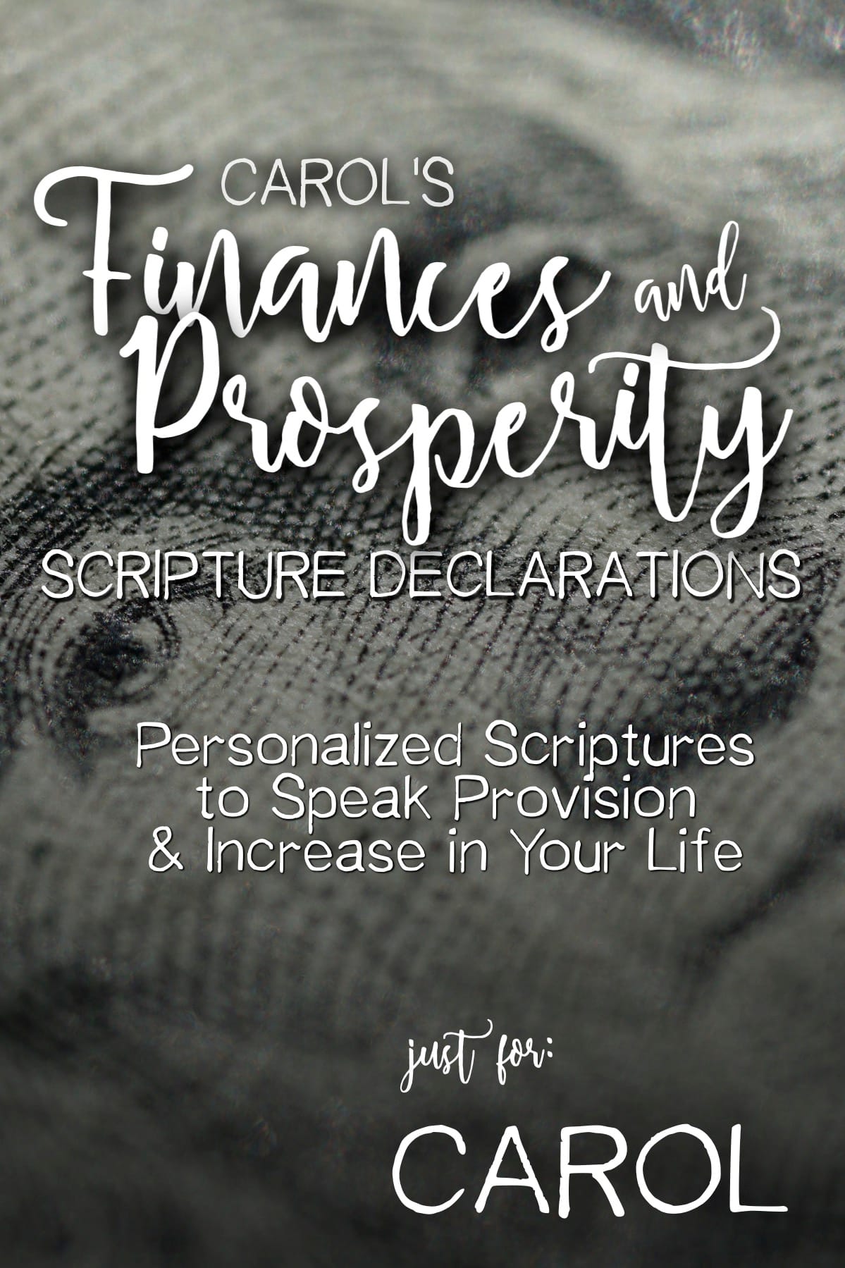 Carol’s Finances and Prosperity Scripture Declarations