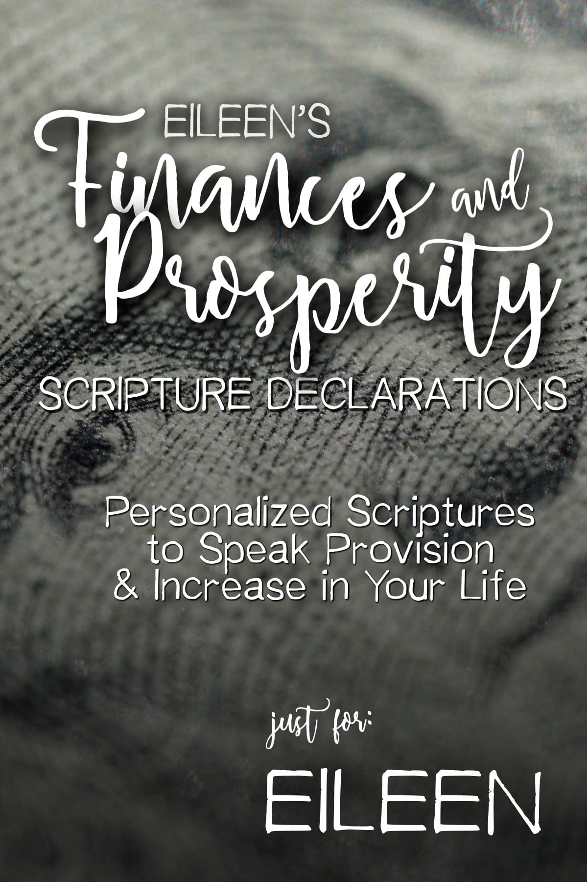 Eileen’s Finances and Prosperity Scripture Declarations