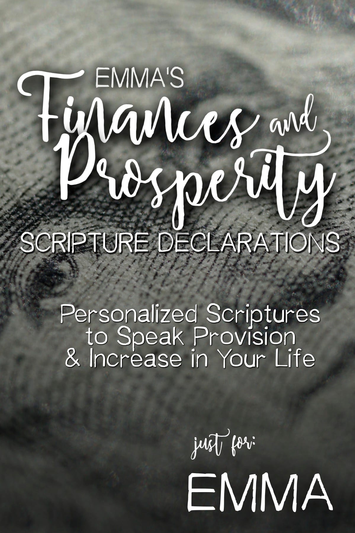 Emma’s Finances and Prosperity Scripture Declarations