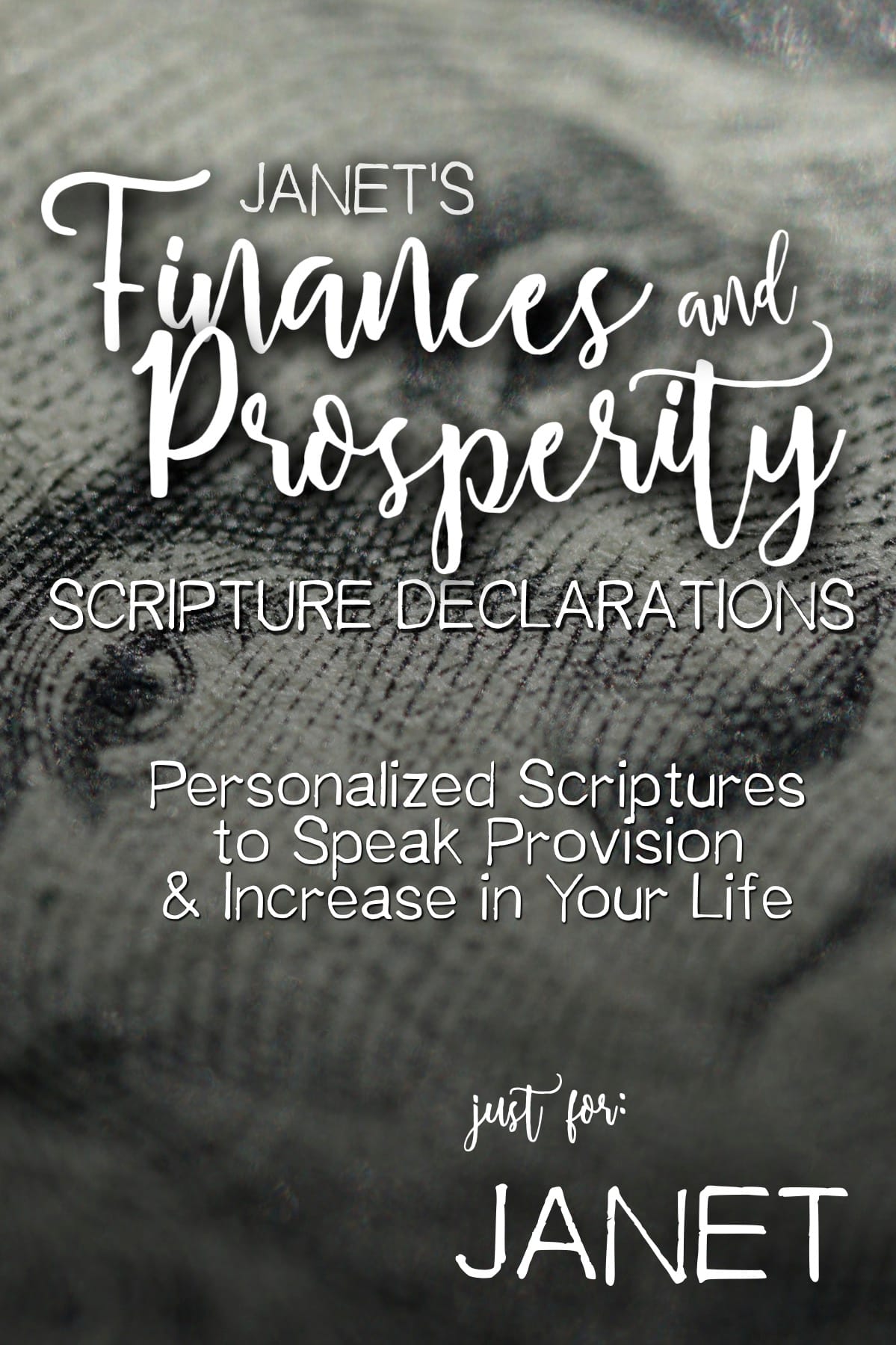 Janet’s Finances and Prosperity Scripture Declarations