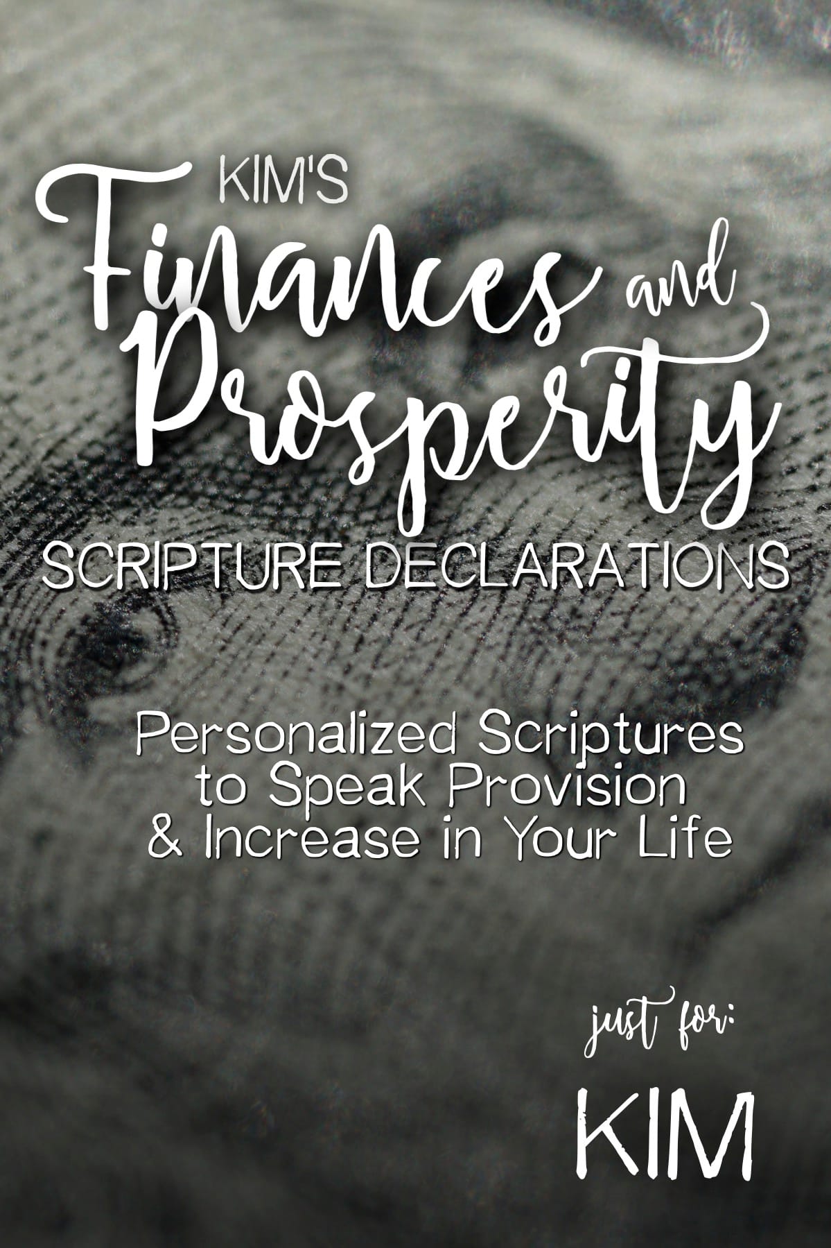 Kim’s Finances and Prosperity Scripture Declarations