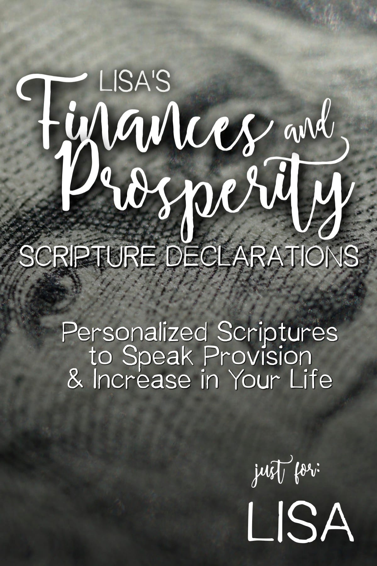 Lisa’s Finances and Prosperity Scripture Declarations