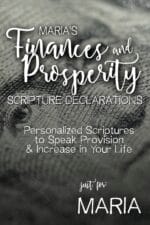 Maria's Finances and Prosperity Scripture Declarations