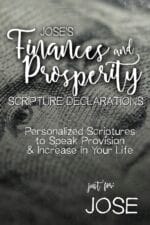 Jose's Finances and Prosperity Scripture Declarations