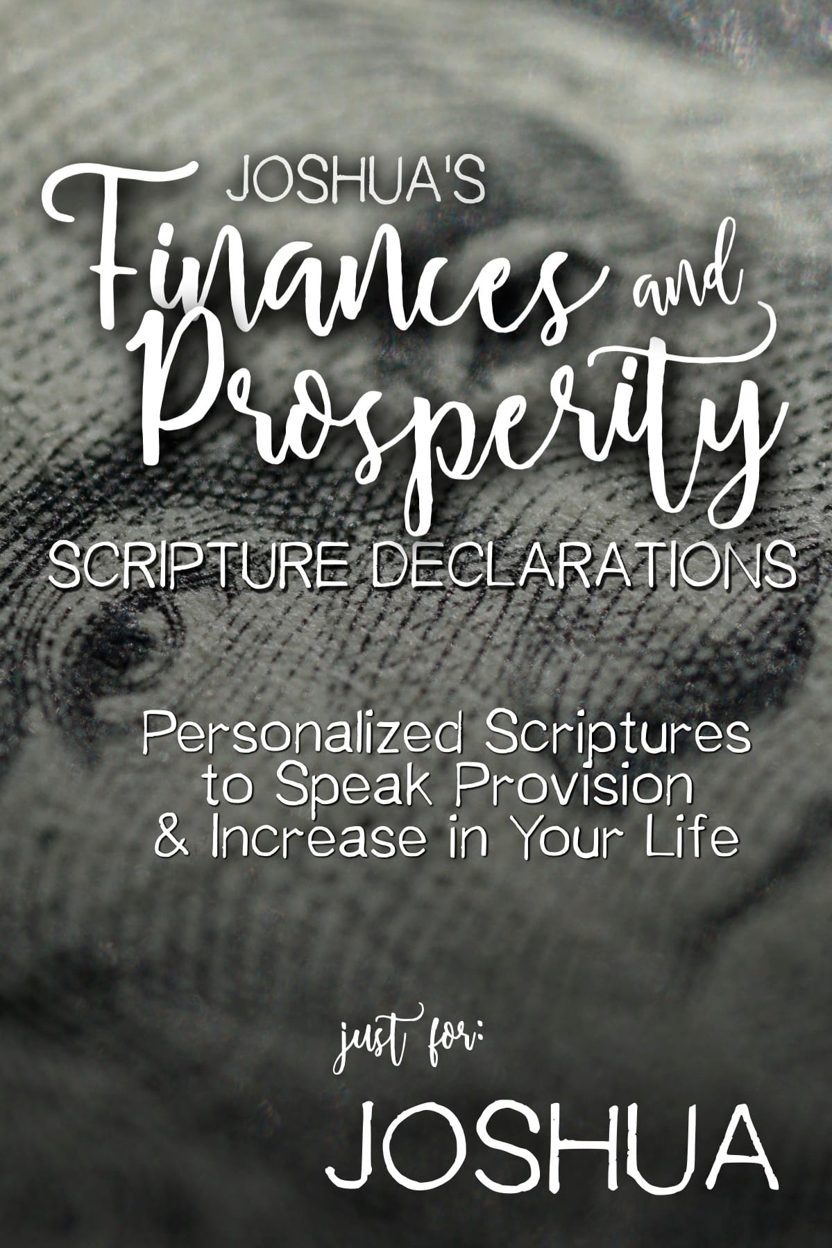 Joshua’s Finances and Prosperity Scripture Declarations