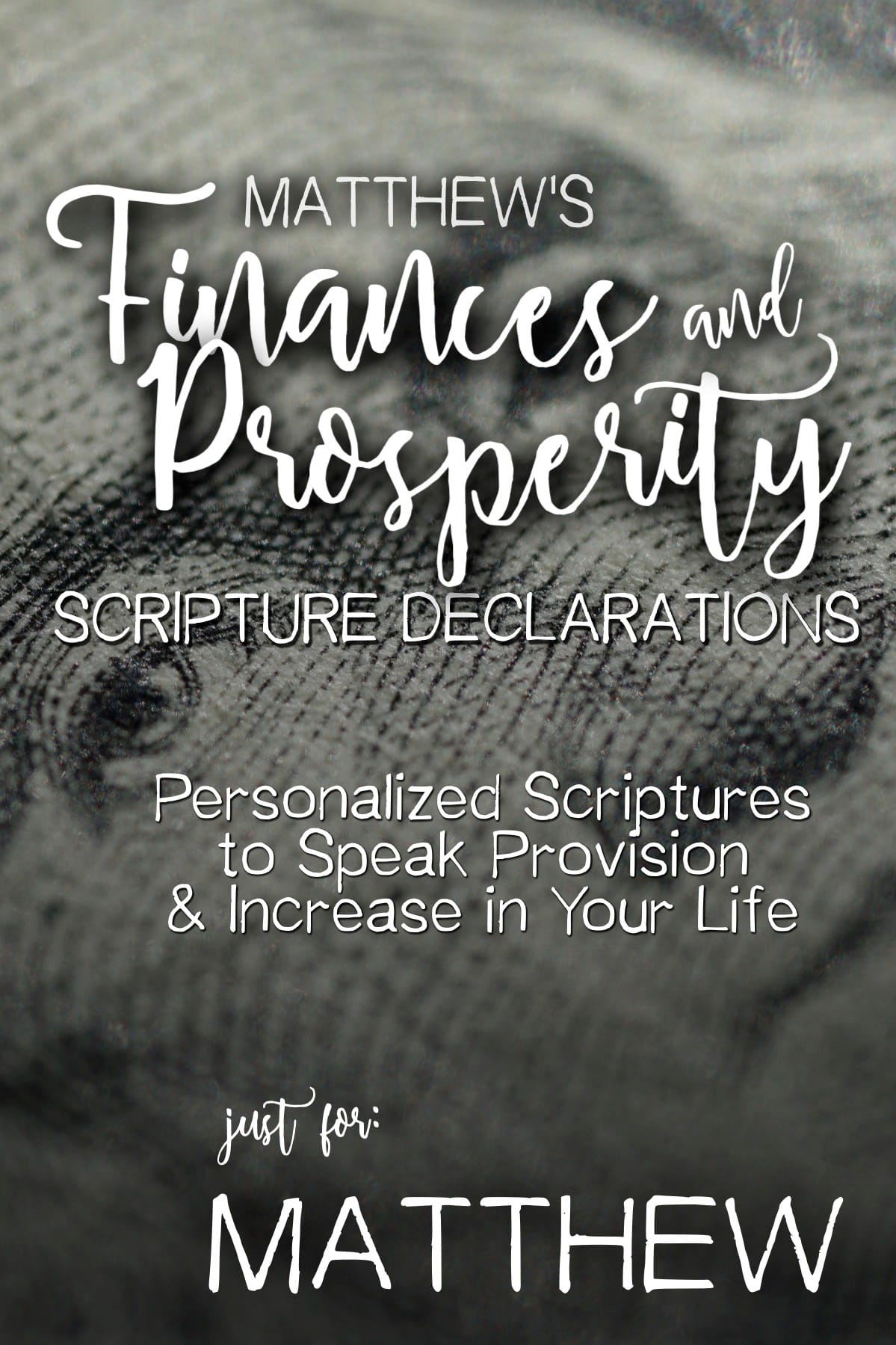 Matthew’s Finances and Prosperity Scripture Declarations