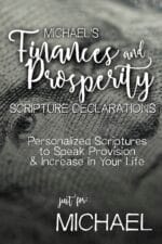 Michael's Finances and Prosperity Scripture Declarations