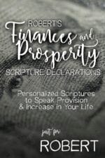 Robert's Finances and Prosperity Scripture Declarations