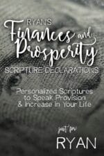 Ryan's Finances and Prosperity Scripture Declarations