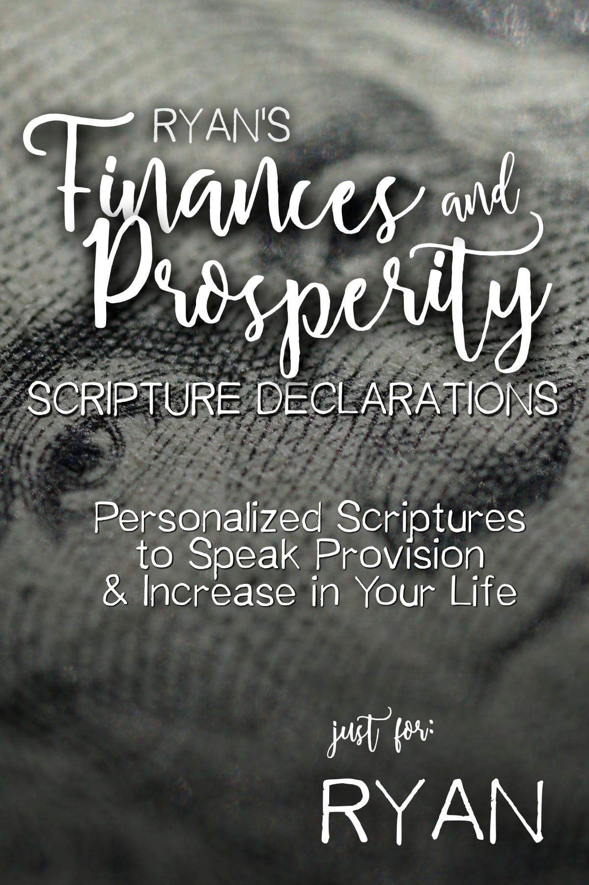 Ryan’s Finances and Prosperity Scripture Declarations