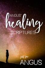 Angus' Healing Scriptures