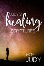 Judy's Healing Scriptures